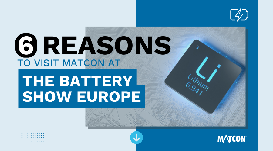 6 Reasons to Visit the Matcon Booth at Battery Show Europe